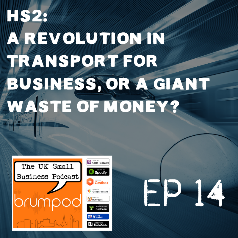 brumpod ep14 HS2 a revolution in transport or waste of money