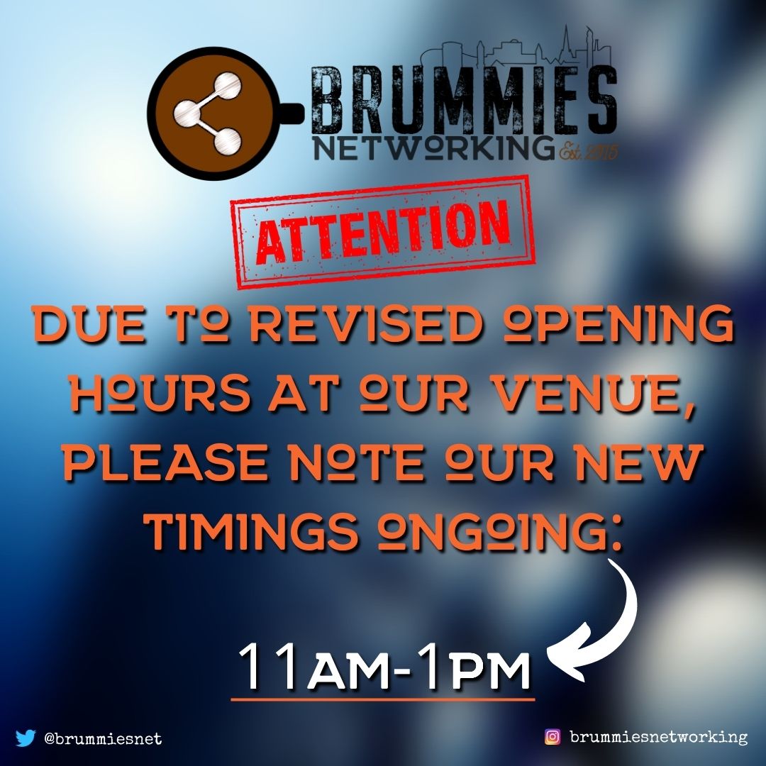 Brummies Networking change of event timings